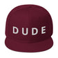 DUDE Snapback Hat