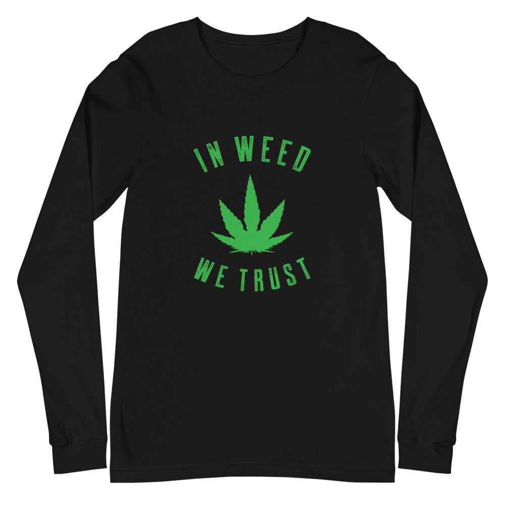 In Weed We Trust Long Sleeve Tee