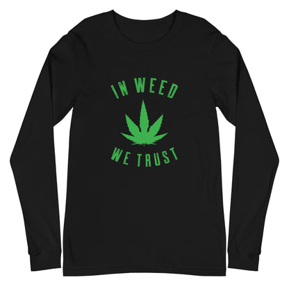 In Weed We Trust Long Sleeve Tee