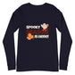Spooky Season Is Here Long Sleeve Tee
