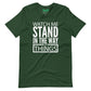 Watch Me Stand in the Way of Things Short-Sleeve Tee
