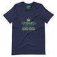 Cannabis Always a Good Idea Short-Sleeve Tee